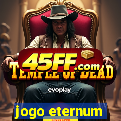 jogo eternum